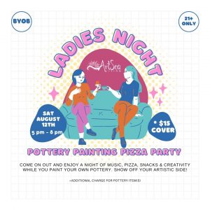 LADIES NIGHT POTTERY PAINTING PIZZA PARTY august 2023 ARTSEA LIVING